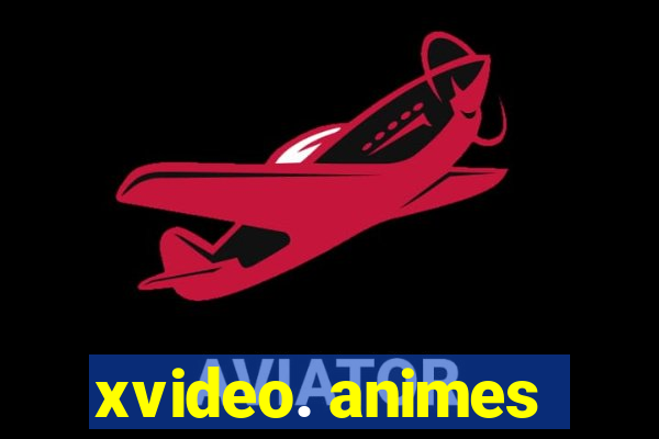 xvideo. animes